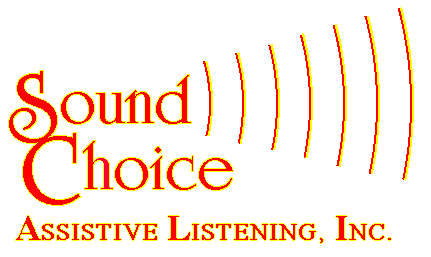 SOUND CHOICE ASSISTIVE LISTENING, INC.